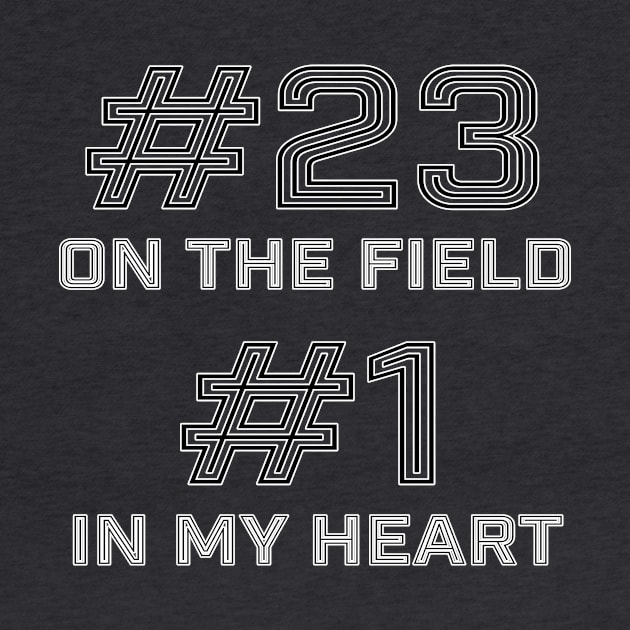 #23 on the Field #1 in my Heart Sport Mom Novelty product by nikkidawn74